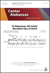 Te Adoramos, Oh Cristo/We Adore You, O Christ Unison choral sheet music cover